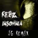 Rebz - Insomnia Jg Remix