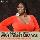 Tasha LaRae DJ Spen - Wish I Didn t Miss You John Morales M M Dub…