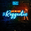 Ricky Bernard - Que No Pare el Reggaeton