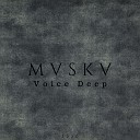 MVSKV - Voice Deep