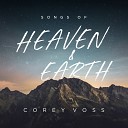 Corey Voss feat Michael Farren Alisa Turner - As It Is in Heaven Live