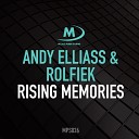 Andy Elliass Rolfiek - Rising Memories Extended Mix