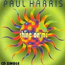 Paul Harris - Shine On Me Extended Mix