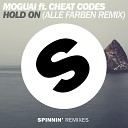 MOGUAI feat Cheat Codes - Hold On Alle Farben Remix