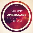Ero Boy - I Believe Radio Edit
