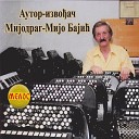 Mijodrag Mijo Bajic - Kolo Mol za dusu i lek