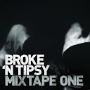 Broke n Tipsy feat kC - Back To Roots