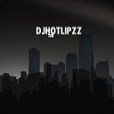 Djhotlipzz - Tell Me Radio Edit