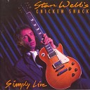 Good Whiskey Blues - Stan Webb s Chicken Schack The Trill Has Gone