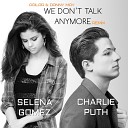 Charlie Puth ft Selena Gomez - We Don t Talk Anymore Agilar Danny May Extended…