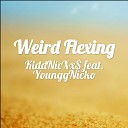 KiddNicXx feat YounggNicko - Weird Flexing