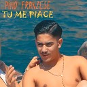 Pino Franzese - Tu me piace