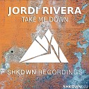 Jordi Rivera - Take Me Down Radio Edit