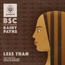 BSC feat Rainy Payne - Less Than Nick Doe Afro Dub