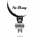 Lil Main - No Sleep