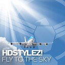 HDstylez - Fly to The Sky Club mix
