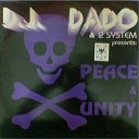 D J Dado 2 System - Peace Unity