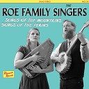 The Roe Family Singers - Rank Strangers to Me