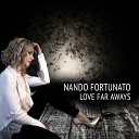 Nando Fortunato - Love Far Aways Radio Edit