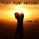 Fist Pump Nation - What Comes Around