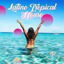 Cafe Latino Dance Club - Latino Tropical House