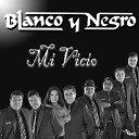 Blanco y Negro - Triste Payaso Versi n Larga