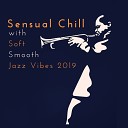 Chilled Jazz Masters Soft Jazz Smooth Jazz… - Enjoy the Sax Rhythms