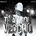 Vecchio - They Iron Original Mix