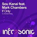 Sou Kanai feat Mark Chambers - If Only Original Mix