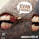 Evan D rougs - Inside Original Mix