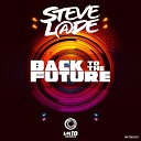 Steve Lade - Back To The Future Original Mix