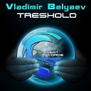Vladimir Belyaev - Treshold Original Mix