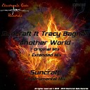 Suncraft feat Tracy Bagnall - Another World Original Mix