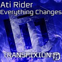 Ati Rider - Everything Changes Original Mix
