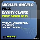 Michael Angelo feat Danny Claire - Test Drive 2013 BXT Remix