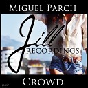 Miguel Parch - Crowd Original Mix