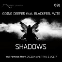 Going Deeper feat Blackfeel W - Shadows Trav Volta remix