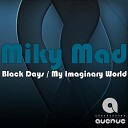 Miky Mad - My Imaginary World Original Mix