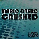 Mario Otero - Crashed Original Mix