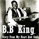 B B King - 03 Shake It Up And Go