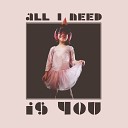 Matt Wanderscheid - All I Need Is You