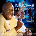 Muyiwa Riversongz - Once You Have Spoken Live