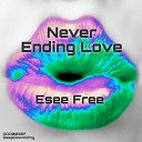 Esee Free - Never Ending Love Original Mix