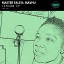 Master Fale feat Mavhu - Lufhuno Original Mix