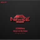 Lezamaboy - Never Let Me Down Original Mix