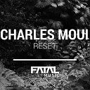 Charles Moui - Reset Original Mix