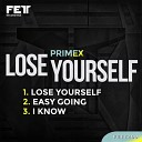 Primex - Lose Yourself Original Mix
