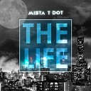 Mista T Dot - Touch The Sky