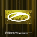 Ben Gold X Omnia - The Gateway Allen Watts Extended Remix