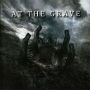 At The Grave - Suit Up It s Your Funeral